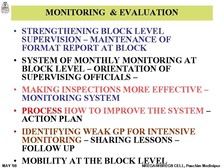 MONITORING & EVALUATION • STRENGTHENING BLOCK LEVEL SUPERVISION – MAINTENANCE OF FORMAT REPORT AT