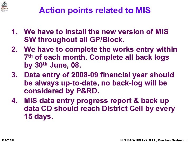 Action points related to MIS 1. We have to install the new version of
