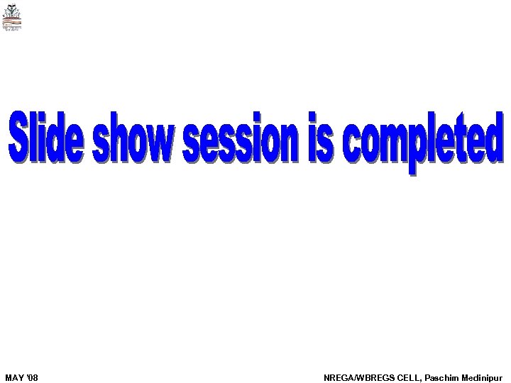 MAY ’ 08 NREGA/WBREGS CELL, Paschim Medinipur 