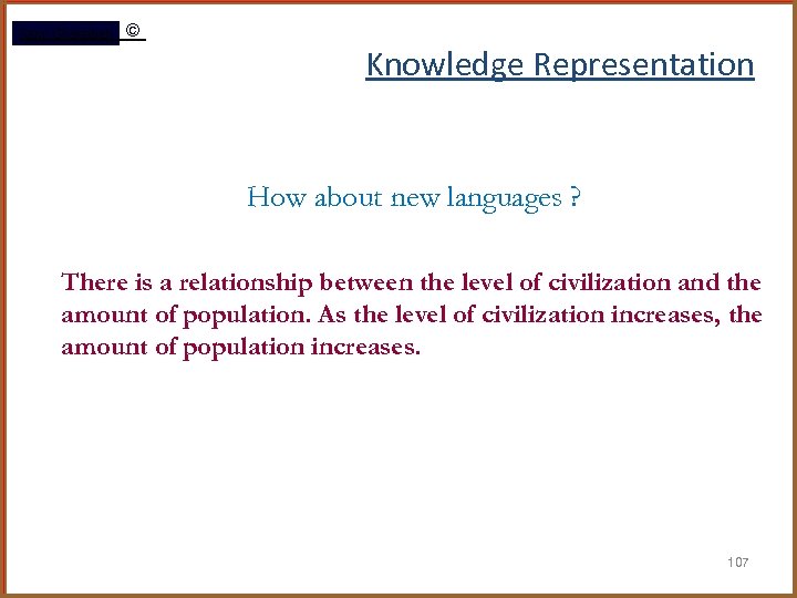 Rami Gharaibeh © Knowledge Representation How about new languages ? There is a relationship