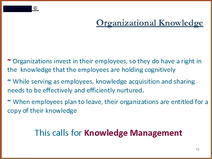 Rami Gharaibeh © Organizational Knowledge ~ Organizations invest in their employees, so they do