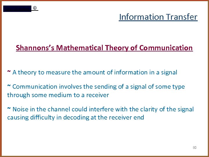 Rami Gharaibeh © Information Transfer Shannons’s Mathematical Theory of Communication ~ A theory to