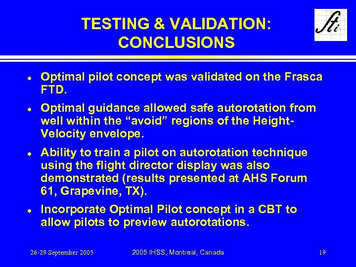 TESTING & VALIDATION: CONCLUSIONS l l Optimal pilot concept was validated on the Frasca