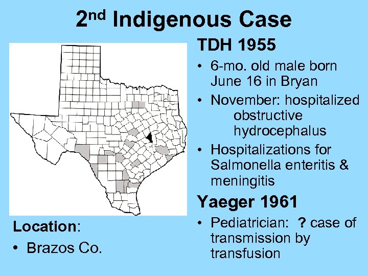 nd 2 Indigenous Case TDH 1955 • 6 -mo. old male born June 16