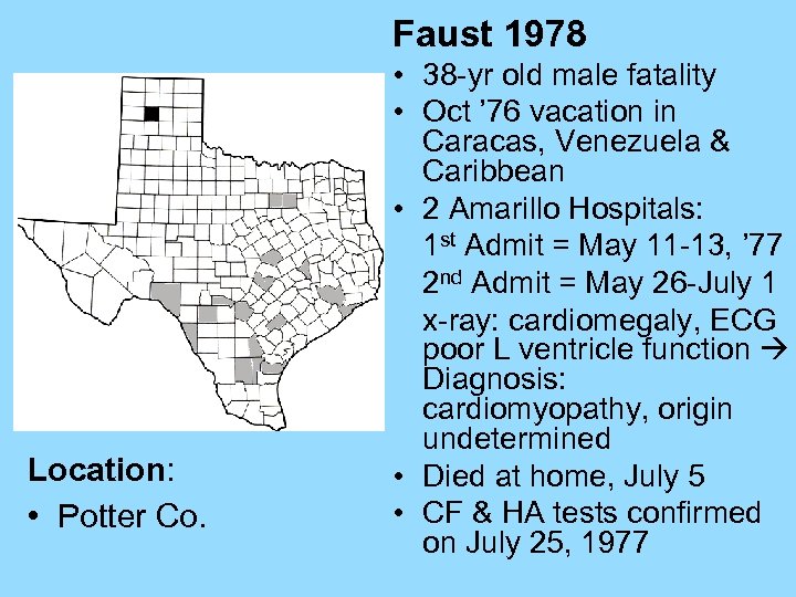 Faust 1978 Location: • Potter Co. • 38 -yr old male fatality • Oct