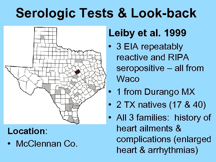 Serologic Tests & Look-back Leiby et al. 1999 Location: • Mc. Clennan Co. •