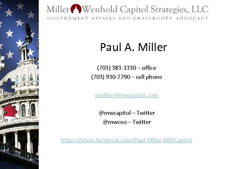 Paul A. Miller (703) 383 -1330 – office (703) 930 -7790 – cell phone