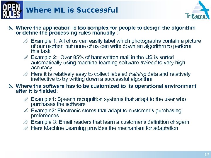 Where ML is Successful Tri. Reme www. trireme. com y Where the application is