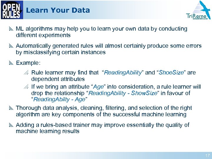 Learn Your Data Tri. Reme www. trireme. com y ML algorithms may help you