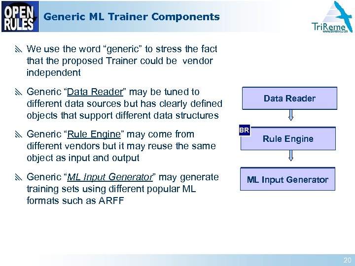 Generic ML Trainer Components Tri. Reme www. trireme. com y We use the word
