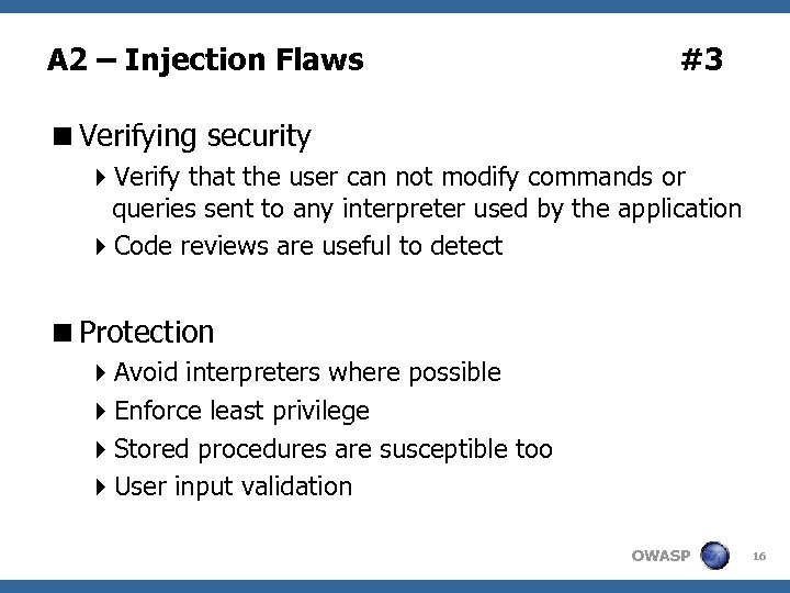 A 2 – Injection Flaws #3 <Verifying security 4 Verify that the user can
