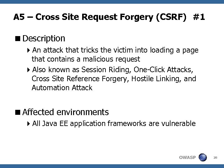 A 5 – Cross Site Request Forgery (CSRF) #1 <Description 4 An attack that