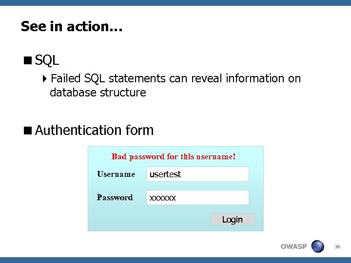 See in action… <SQL 4 Failed SQL statements can reveal information on database structure