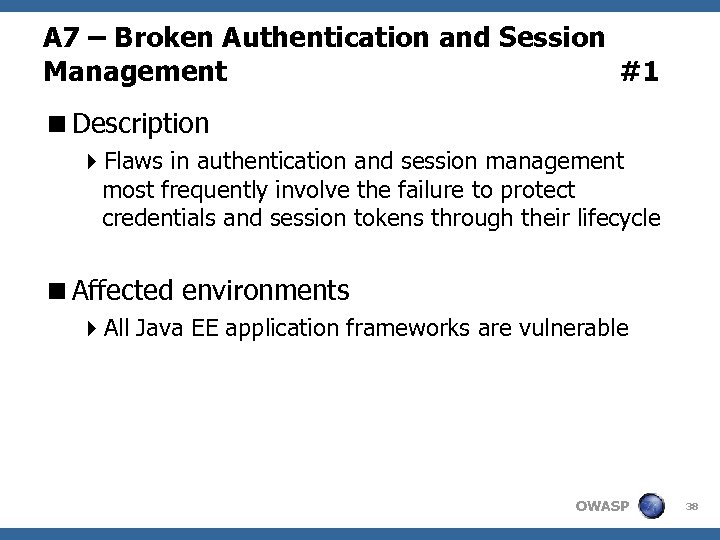 A 7 – Broken Authentication and Session Management #1 <Description 4 Flaws in authentication