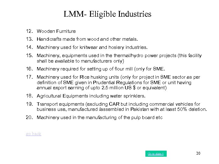 LMM- Eligible Industries 12. Wooden Furniture 13. Handicrafts made from wood and other metals.