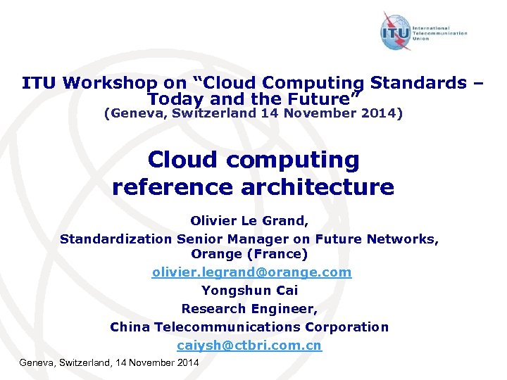 ITU Workshop on “Cloud Computing Standards – Today and the Future” (Geneva, Switzerland 14