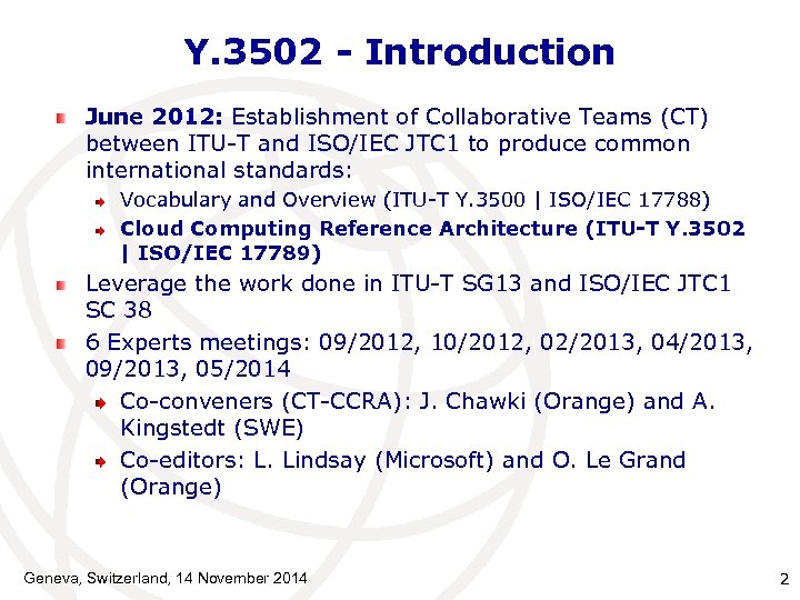 Y. 3502 - Introduction June 2012: Establishment of Collaborative Teams (CT) between ITU-T and