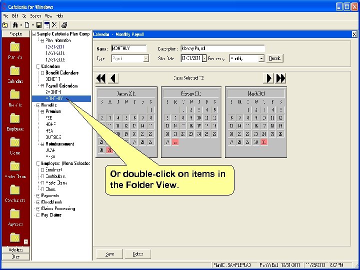 Or double-click on items in the Folder View. 