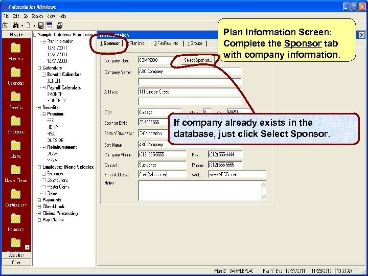 Plan Information Screen: Complete the Sponsor tab with company information. If company already exists