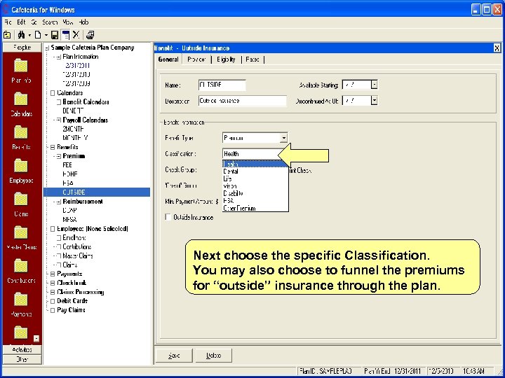 Next choose the specific Classification. You may also choose to funnel the premiums for