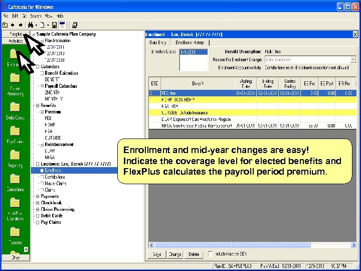 Enrollment and mid-year changes are easy! Indicate the coverage level for elected benefits and