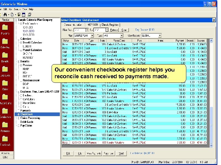 Our convenient checkbook register helps you reconcile cash received to payments made. 