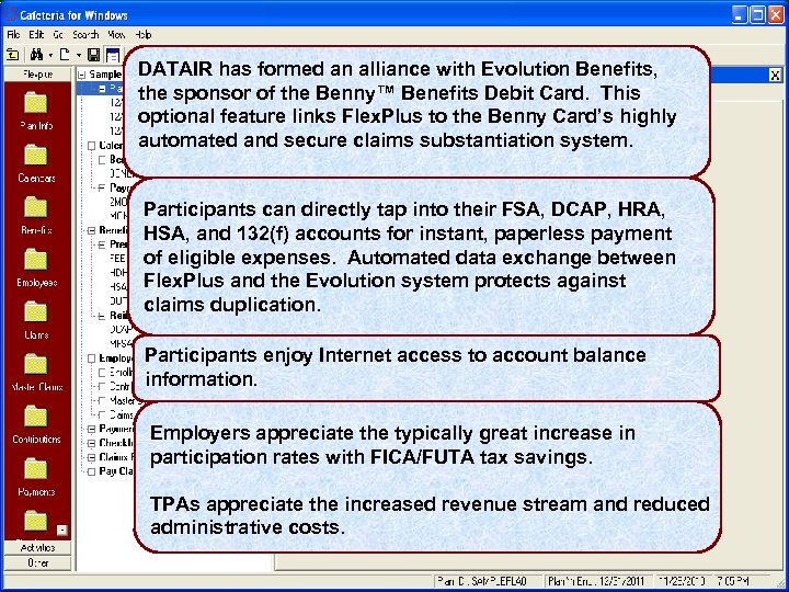DATAIR has formed an alliance with Evolution Benefits, the sponsor of the Benny™ Benefits