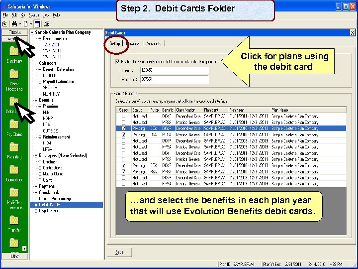 Step 2. Debit Cards Folder Click for plans using the debit card …and select