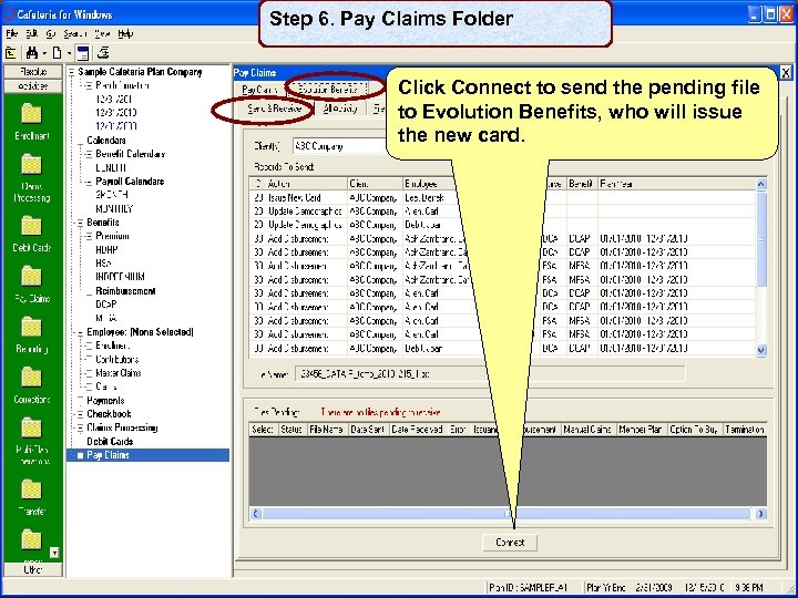 Step 6. Pay Claims Folder Click Connect to send the pending file to Evolution