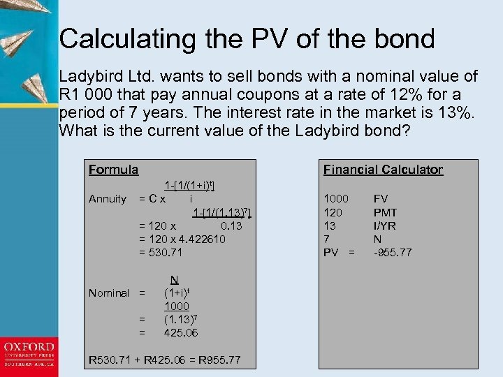 Calculating the PV of the bond Ladybird Ltd. wants to sell bonds with a