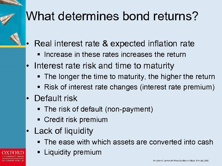 What determines bond returns? • Real interest rate & expected inflation rate § Increase