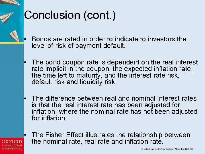 Conclusion (cont. ) • Bonds are rated in order to indicate to investors the