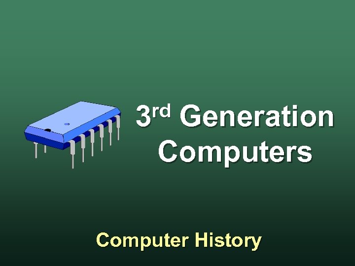 rd 3 Generation Computers Computer History 