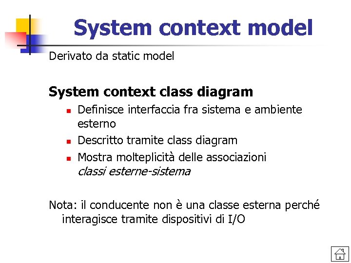System context model Derivato da static model System context class diagram n n n
