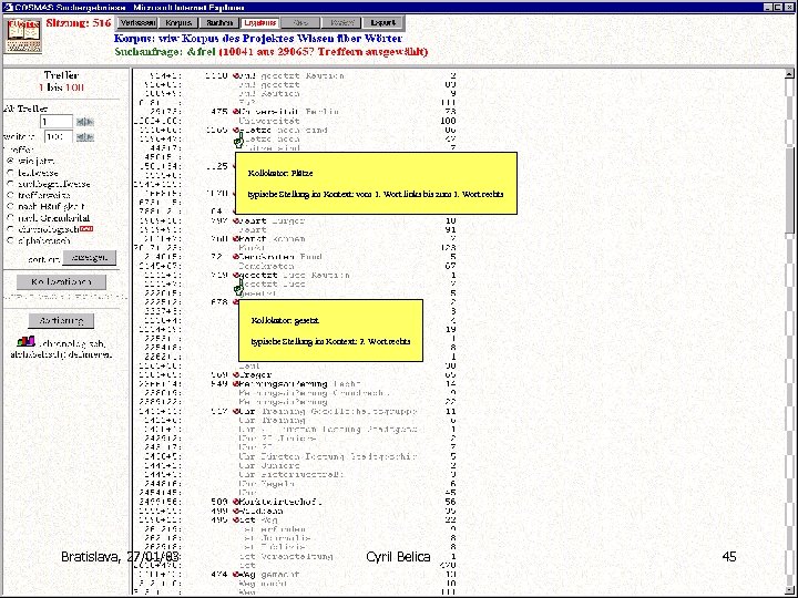Signifikanzliste, fein Kollokator: Plätze typische Stellung im Kontext: vom 1. Wort links bis zum