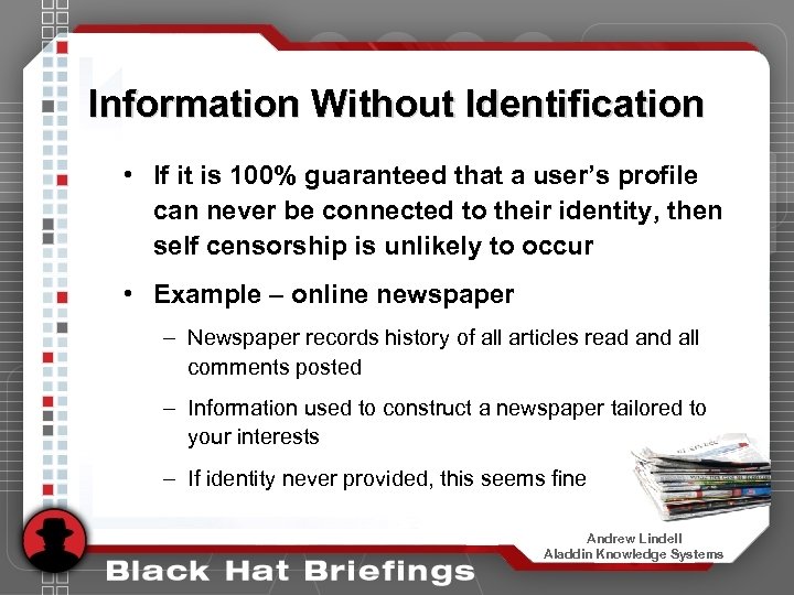 Information Without Identification • If it is 100% guaranteed that a user’s profile can