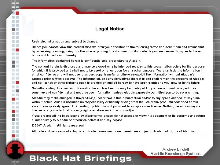 Legal Notice Restricted information and subject to change. Before you access/view this presentation we