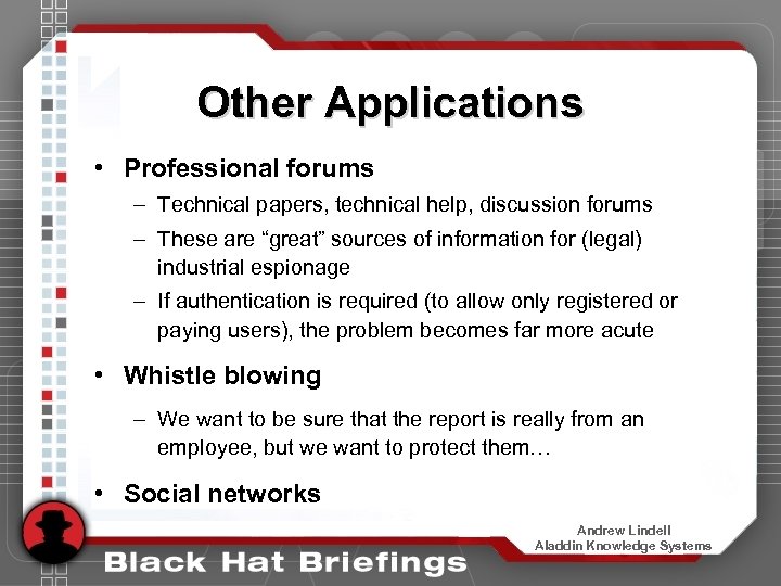 Other Applications • Professional forums – Technical papers, technical help, discussion forums – These