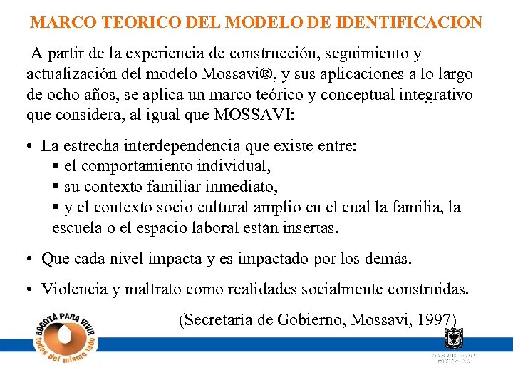 MARCO TEORICO DEL MODELO DE IDENTIFICACION A partir de la experiencia de construcción, seguimiento