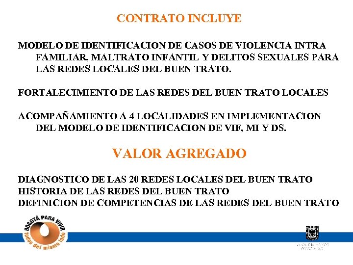 CONTRATO INCLUYE MODELO DE IDENTIFICACION DE CASOS DE VIOLENCIA INTRA FAMILIAR, MALTRATO INFANTIL Y
