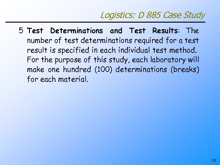 Logistics: D 885 Case Study 5 Test Determinations and Test Results: The number of