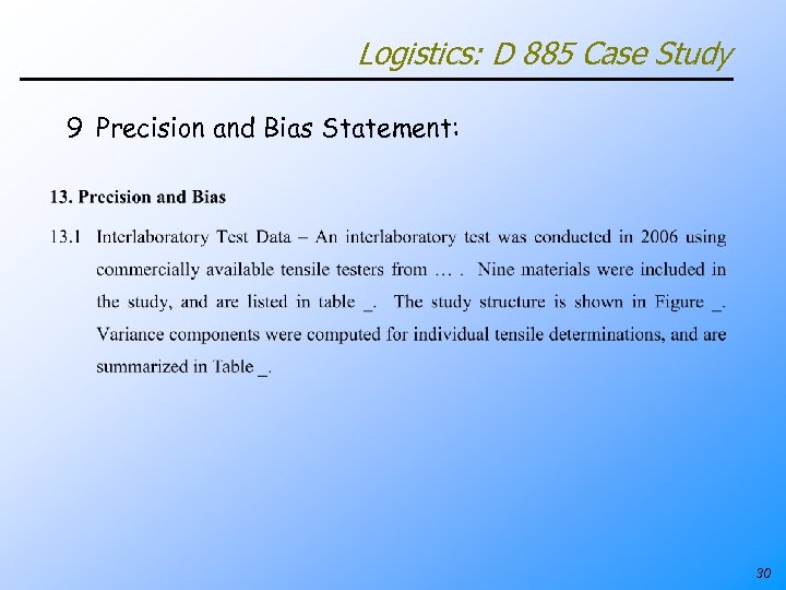 Logistics: D 885 Case Study 9 Precision and Bias Statement: 30 