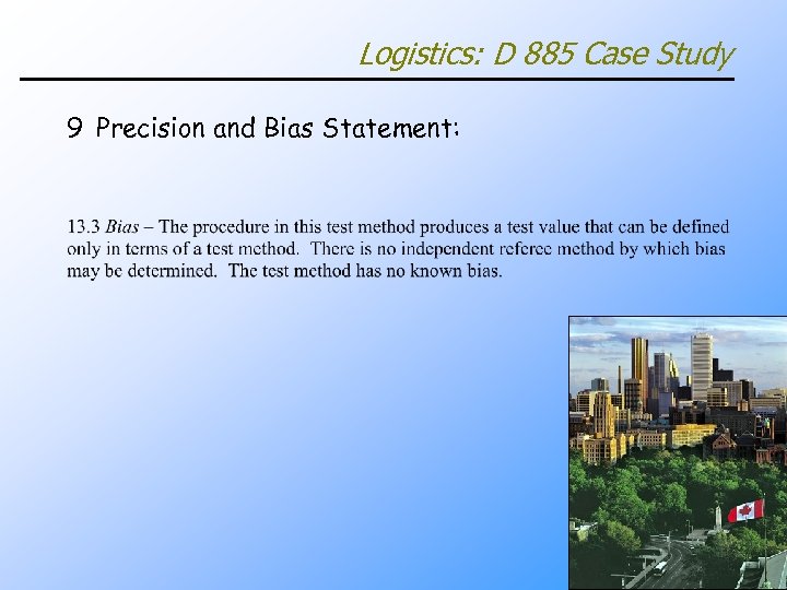 Logistics: D 885 Case Study 9 Precision and Bias Statement: 34 