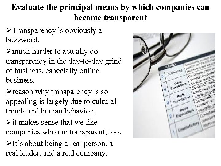 Evaluate the principal means by which companies can become transparent ØTransparency is obviously a