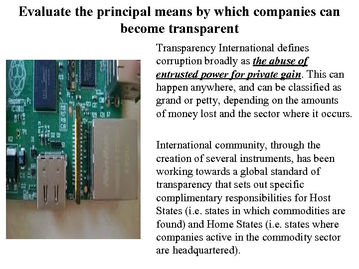 Evaluate the principal means by which companies can become transparent Transparency International defines corruption