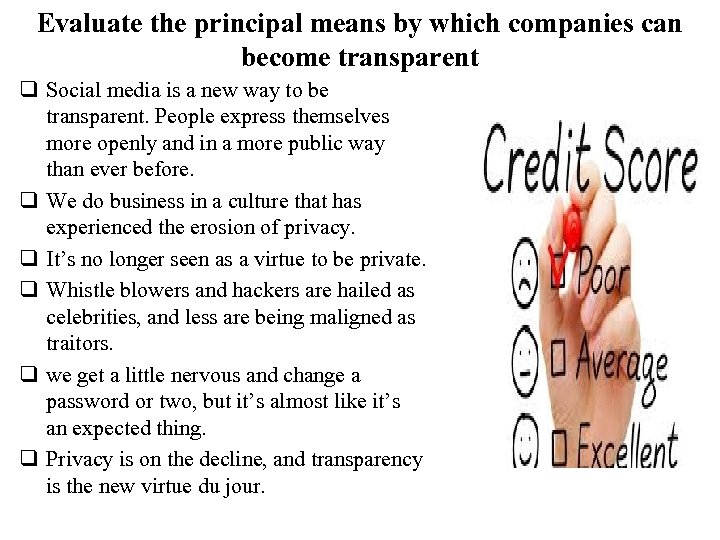 Evaluate the principal means by which companies can become transparent q Social media is