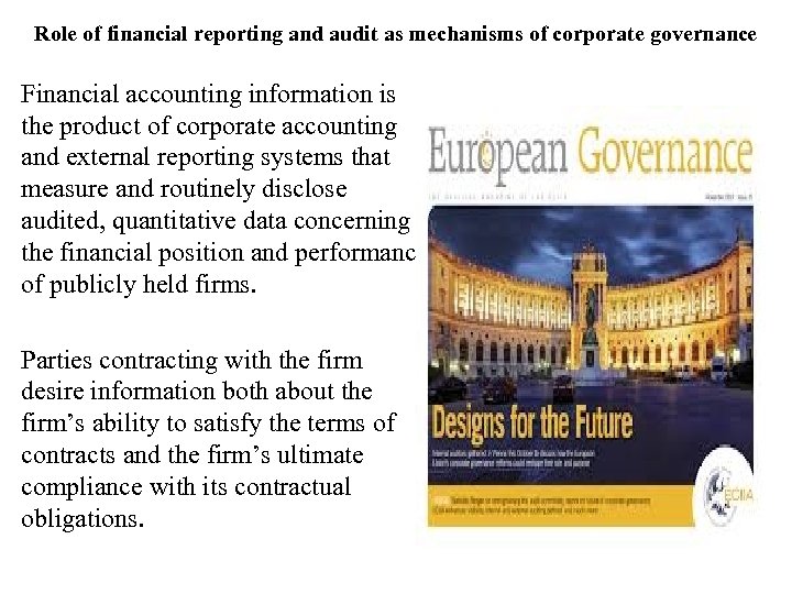 Role of financial reporting and audit as mechanisms of corporate governance Financial accounting information