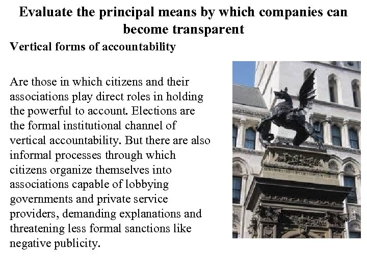 Evaluate the principal means by which companies can become transparent Vertical forms of accountability
