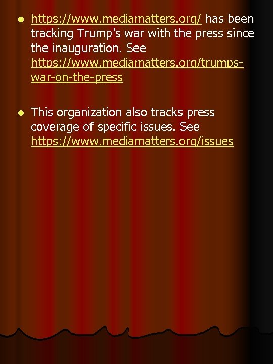 l https: //www. mediamatters. org/ has been tracking Trump’s war with the press since