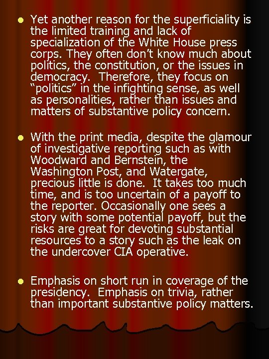 l Yet another reason for the superficiality is the limited training and lack of